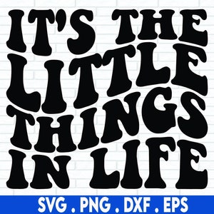 Son las pequeñas cosas de la vida, SVG Cut File, archivo digital, archivo dxf, cita familiar svg, para cricut, para silueta, svg con letras a mano