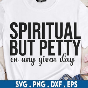 Funny Spiritual svg, petty svg, savage svg, sage svg, witchy svg, third eye svg, spiritual svg, chakras svg, good vibes svg, aligned svg