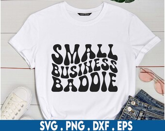 Small Business Baddie Svg, Small Business Svg, Funny Svg, Positive Svg, Business Shirt Svg, Entrepreneur Svg, Shop Local Svg, For Cricut