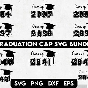 May include: A set of ten black and white graduation cap SVG files. Each file features a graduation cap with the year 'Class of' and a year from 2034 to 2044. The text 'GRADUATION CAP SVG BUNDLE' is at the center of the image. The text 'SVG PNG DXF EPS' is at the bottom of the image.