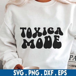 Toxica Mode Svg, Chingona Svg, Mexican Svg, Latinx Shirt Svg, Funn Girl Svg, Toxica Svg, Wavy Stacked Svg, Svg Dxf Eps Png Silhouette Cricut