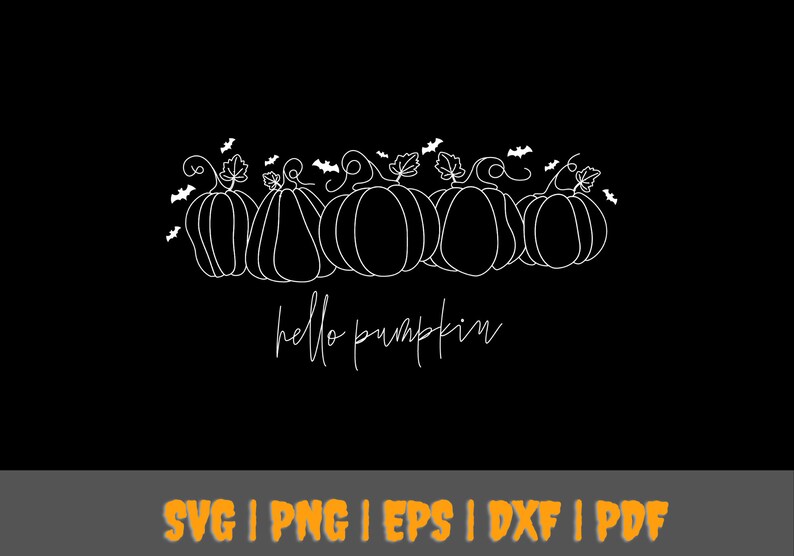 May include: A white outline design of a row of pumpkins with bats flying above them. The text "hello pumpkin" is written below the pumpkins.