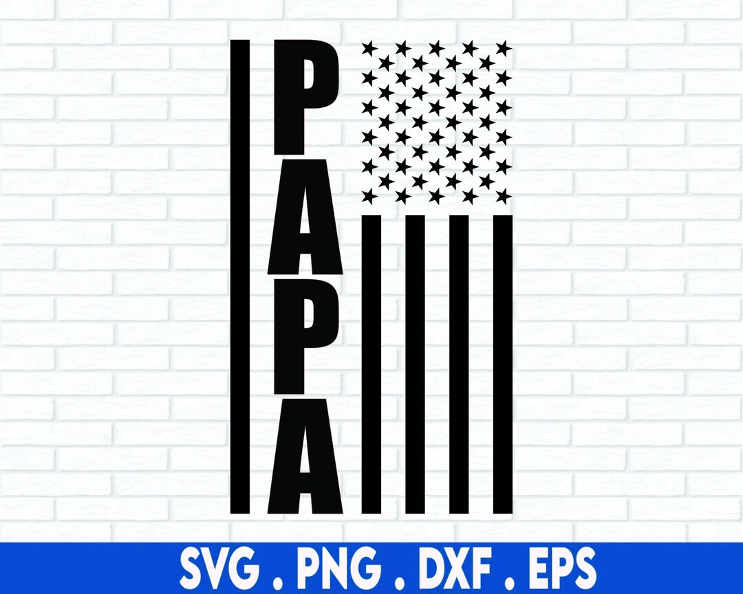 Papa American Flag SVG, Svg Files for Cricut, Sublimation Designs ...