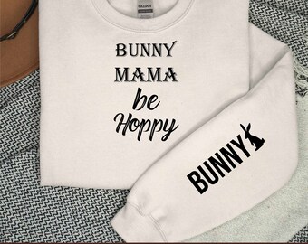 Bunny Mama be Hoppy SVG PNG, Easter Mama Sleeve Shirt Design Svg, Mama Svg, Happy Easter Svg, Bunny Svg, Easter Svg, Easter Bunny Svg
