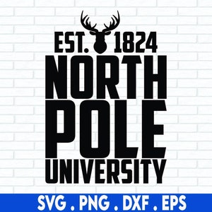 north pole university svg, funny christmas shirt svg, merry christmas svg, north pole svg, xmas svg, funny christmas svg, reindeer svg