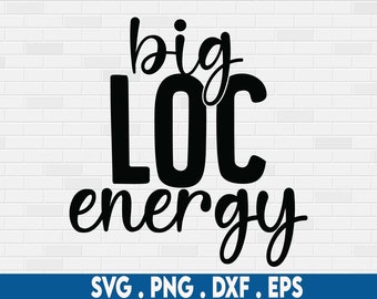 stor loc energi svg, naturligt hår svg, loc vibbar svg, svart kvinna svg, dreadlocks svg, afroamerikansk svg, melanin svg, svart flicka svg