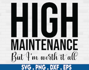 high maintenance svg|bougie svg|boujee svg|classy svg|expensive svg|designer svg|successful svg|rich svg|fashion svg|designer svg|luxury svg