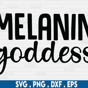 melanin goddess svg, black woman svg, black girl svg, melanin shirt svg, african american svg, afro svg, locs svg, dreadlocks