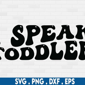 Je parle tout-petit svg, drôle maman svg, maman vie svg, texte ondulé svg, lettres ondulées svg, maman fatiguée svg, mauvaise maman svg, maman cool svg