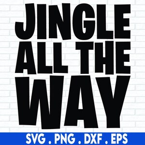 Jingle all the way svg Schnittdatei, festliche Feiertags-Shirt-Design, fröhliche Weihnachtssvg, Handlettering-Schnittdatei für Cricut oder Silhouette