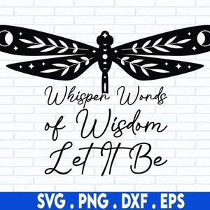 Poster in metallo con scritta Whisper Words Of Wisdom Let It Be Dragonfly e scritta in inglese Let It Be Dragonfly
