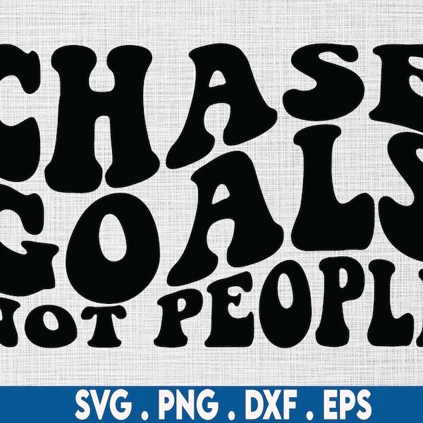 Chase goals not people svg,hustle svg, ceo svg, small business svg, entrepreneur svg, girl boss svg, millionaire svg, self made svg,