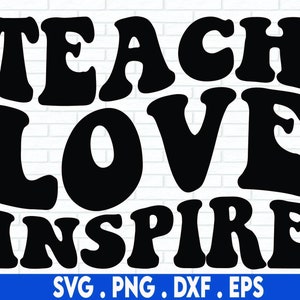 Teach Love Inspire, SVG Cut File, digitaal bestand, SVG, Grace SVG, leraar SVG, school, onderwijs, SVG, PDF, EPS, cutter, handlettered SVG, DXF