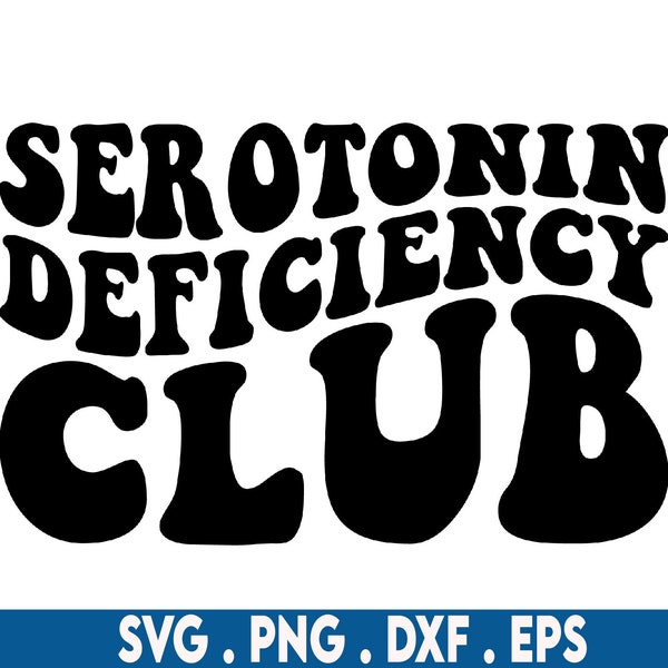 Serotonin deficiency club svg, serotonin svg, depression svg, anxiety svg, adhd svg, mental health svg, depressed svg, dopamine svg