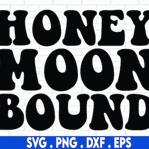 Honeymoon Bound, plik SVG Cut, plik cyfrowy, svg, zaręczyny, ślub svg, panna młoda svg, miesiąc miodowy svg, cricut, sylwetka, handttered svg