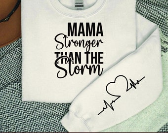 Mama Stronger than the Storm Svg Png, Motivational Mom Sleeve Shirt Design Svg, Positive Mom Quotes Svg Png, Mama Life Trendy Svg Png Eps