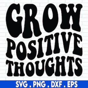 Crecer Pensamientos Positivos Svg Png Eps Dxf Positivo Svg Cita Motivacional Svg Crecer Positivo Png Inspirador Vector Svg Leaf Vector