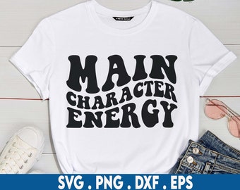 Main Character Energy svg, cheery vibes svg, inspirational svg, retro wavy svg, main character svg, aesthetic svg, boho svg, mental health