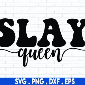 Slay Queen SVG, Girl Power, motivierende svg, Boss Lady, geschnitten Datei Cricut, starke Frau SVG, Frauen Ermächtigung SVG, heftige svg