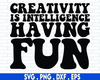 Op de afbeelding: Zwart-wit grafisch tekstontwerp met de woorden "Creativiteit is intelligentie die plezier heeft".