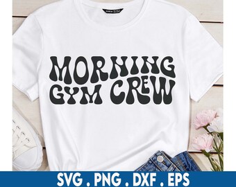 Morning Gym Crew Svg, Fitness Svg, Motivational Svg, Workout Svg, Fitness T-Shirt Svg, Personal Trainer Svg, Wavy Stacked Svg, Silhouette
