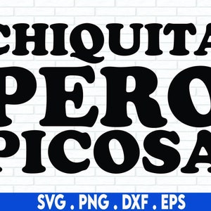 Chiquita pero Picosa | Latina svg | Funny Spanish Sayings svg | Latina Png| Latina Quotes svg | Mexican svg | Latina Power | Latina Owned