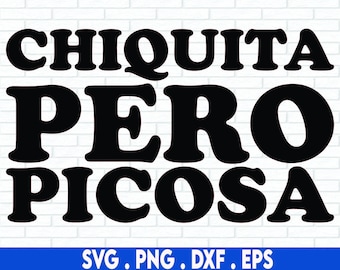 Chiquita pero Picosa | Latina svg | Funny Spanish Sayings svg | Latina Png| Latina Quotes svg | Mexican svg | Latina Power | Latina Owned