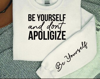 Be Yourself and dont apoligize Svg Png, Sleeve Sweatshirt Design Svg, Self Love svg, Positive Daily Affirmations svg, Boho Motivational Svg