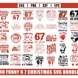 May include: A collection of 40 funny Christmas-themed SVG designs. The designs feature Santa Claus, the number 67, and phrases like "Six Seven," "Santa Says," and "Santa's Favorite." The designs are in red and black.