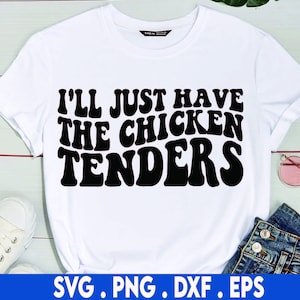 Solo tendré The Chicken Tenders svg, Chicken Tenders svg, basic svg, White people svg, Funny svg, Chicken Lover Svg
