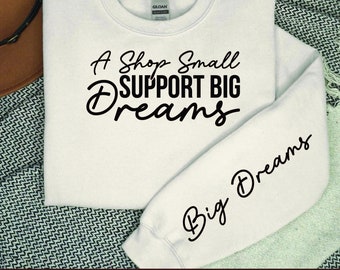 A Shop Small Support Big Dreams svg | Small Business Owner svg | Entrepreneur svg | Sublimation Design | Tshirt svg | Entrepreneurship svg