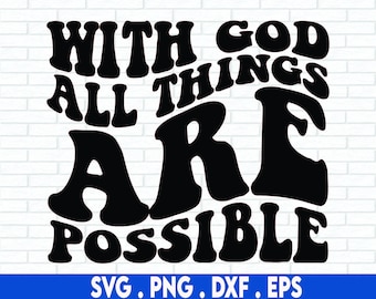 With God All Things Are Possible SVG, Thanksgiving SVG, Pumpkin SVG, Religious Svg, Png, Svg Files for Cricut, Sublimation Designs Downloads