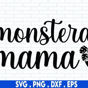 Monstera Mama SVG, SVG de plante, Svg de jardinage drôle, Plant Lady SVG, Monstera Svg, Png, Fichiers Svg pour Cricut, Sublimation Designs Téléchargements