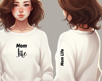 May include: A white long-sleeved shirt with the text "Mom Life" on the front and the text "Mom Life" on the sleeve.