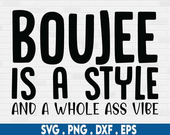 boujee svg, bougie svg, boujee wife svg, classy svg, expensive svg, successful svg, rich svg, fashion svg, millionaire svg, luxury svg