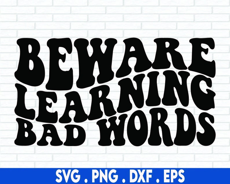Beware Learning Bad Words Svg, Baby Svg, Cute Baby Svg, Toddler Svg ...