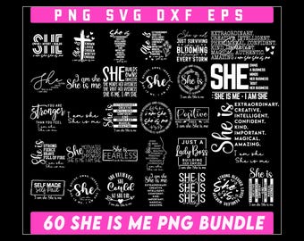 She Is Me PNG SVG-bundel, She Is Me Svg-bundel, sterke vrouw Svg, Girl Quotes Svg, inspirerende SVG voor vrouwen, vrouwenempowerment Svg