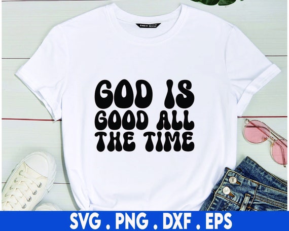God Is Good All The Time Svg Christian Women Svg Boho Christian Svg