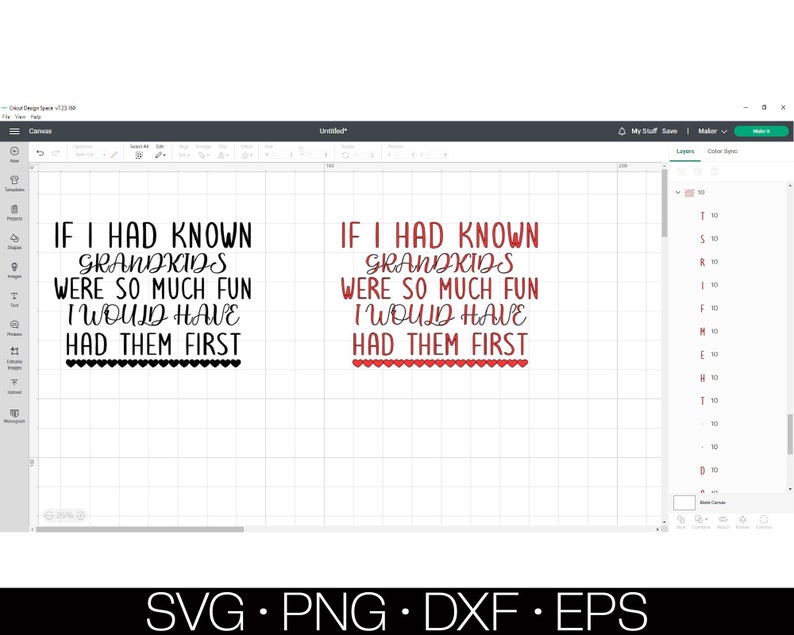 May include: A digital design for a printable SVG, PNG, DXF, and EPS file. The design features the text "If I had known grandkids were so much fun I would have had them first" in black and red text with a row of red hearts at the bottom.