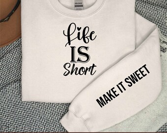 Life Short Make it Sweet Svg Png, Sleeve Sweatshirt Design Svg, Boho Self Love Svg, Positive Daily Affirmations Svg, Boho Motivational Svg