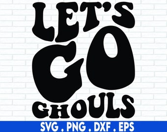Girls Halloween SVG, Let's Go Ghouls SVG, Halloween Mom SVG, Boo Svg, Ghost Svg, Png, Svg Files for Cricut, Sublimation Designs Downloads