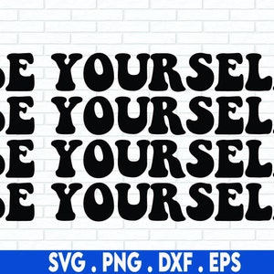 Be yourself SVG cut file for cricut or silhouette machines, a positive quote handlettered great for teen girls or encouragement gifts