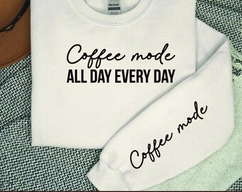 Coffee Mode All Day SVG PNG, Funny Retro Coffee Quote Svg, Coffee Lover Svg, Trendy Svg, Mom Life Svg, Coffee Sleeve SweatShirt Design svg