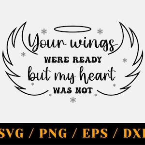 tes ailes étaient prêtes mais mon cœur n’était pas svg, Citations commémoratives Svg, Repose en paix Svg, Mémoire aimante Svg, Ciel svg, Souvenir Svg