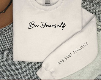 Be Yourself and dont apoligize Svg Png, Sleeve Sweatshirt Design Svg, Self Love svg, Positive Daily Affirmations svg, Boho Motivational Svg