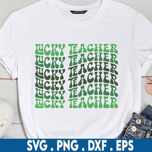Lucky Teacher SVG, St. Patricks Day Svg, Irish Svg, St Paddy&#39;s Day Svg, St Patrick&#39;s T-Shirt Svg, Funny St. Patricks, Png Silhouette Cricut