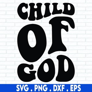 Kind Gottes SVG, Jesus SVG, religiöse Shirt SVG, christliche SVG, Gott Png, beliebte SVG, SVG-Dateien für Cricut, Sublimation Designs Downloads