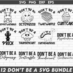 Don’t be a Svg Bundle, Don&#39;t be octopussy, Funny Don&#39;t be a Thundercunt, Adult Funny Cute Svg, Don&#39;t be a Octopussy, Don’t be a Prick