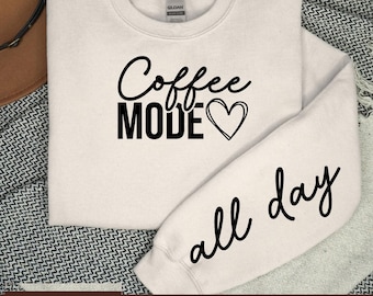 Coffee Mode All Day SVG PNG, Funny Retro Coffee Quote Svg, Coffee Lover Svg, Trendy Svg, Mom Life Svg, Coffee Sleeve SweatShirt Design svg