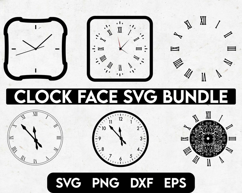 May include: A set of six black and white clock face SVG files. The clock faces feature Roman numeral markings and different styles of hands. The text "CLOCK FACE SVG BUNDLE" is displayed above the clock faces. The text "SVG PNG DXF EPS" is displayed below the clock faces.